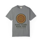 Hard Years Made You Vintage Tree Ring T-Shirt | Faith Resilience Shirt | Grief & Healing Apparel | Screen Print Tee | Grace In Progress