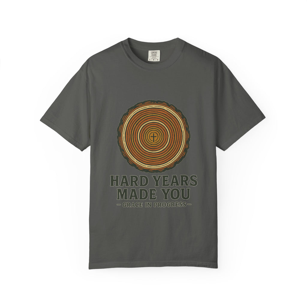 Hard Years Made You Vintage Tree Ring T-Shirt | Faith Resilience Shirt | Grief & Healing Apparel | Screen Print Tee | Grace In Progress