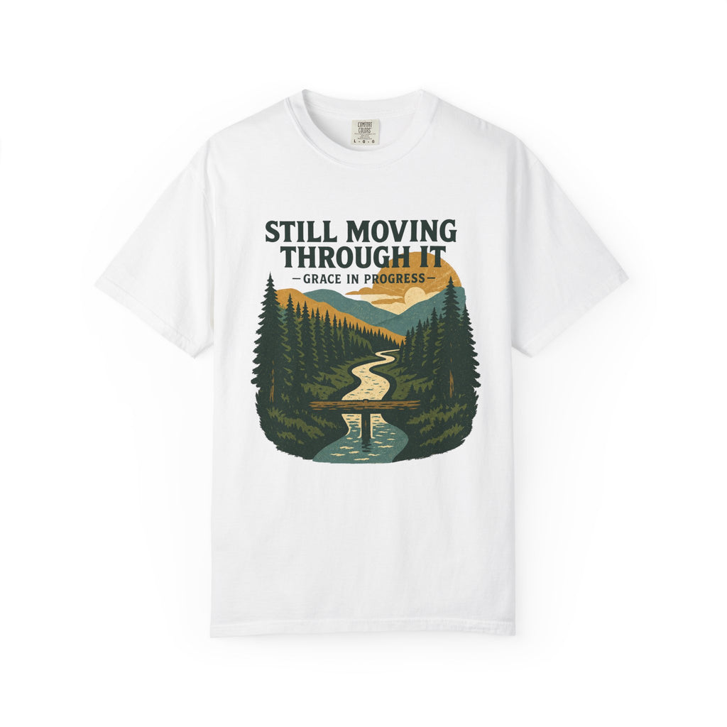 Still Moving Through It Vintage River Valley Faith T-Shirt | Grace In Progress | Mental Health Outdoor Apparel