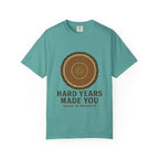 Hard Years Made You Vintage Tree Ring T-Shirt | Faith Resilience Shirt | Grief & Healing Apparel | Screen Print Tee | Grace In Progress