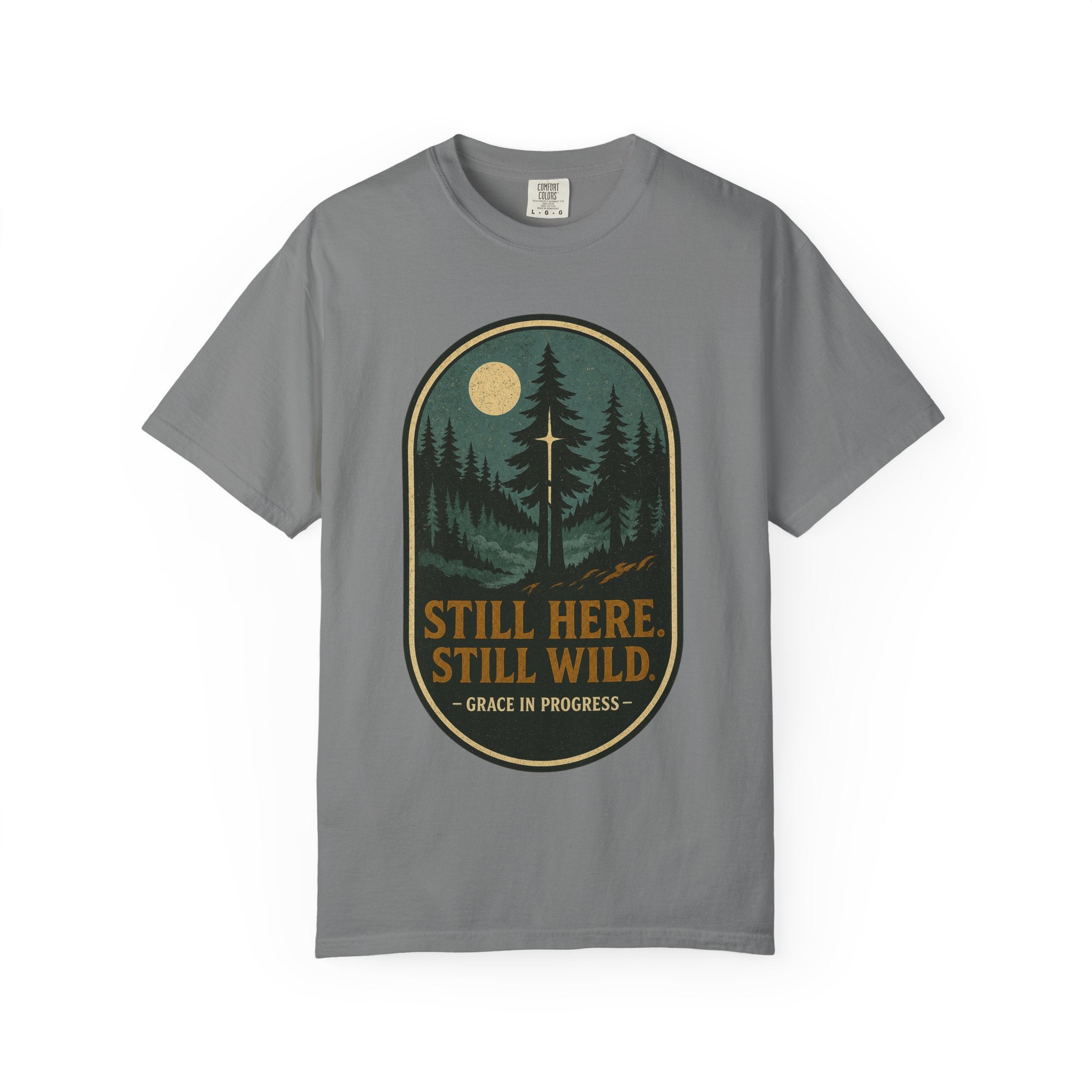 Still Here Still Wild Moonlit Forest Badge T-Shirt | Vintage Outdoor Faith Tee | Night Hike | Grace In Progress | Resilience Gift