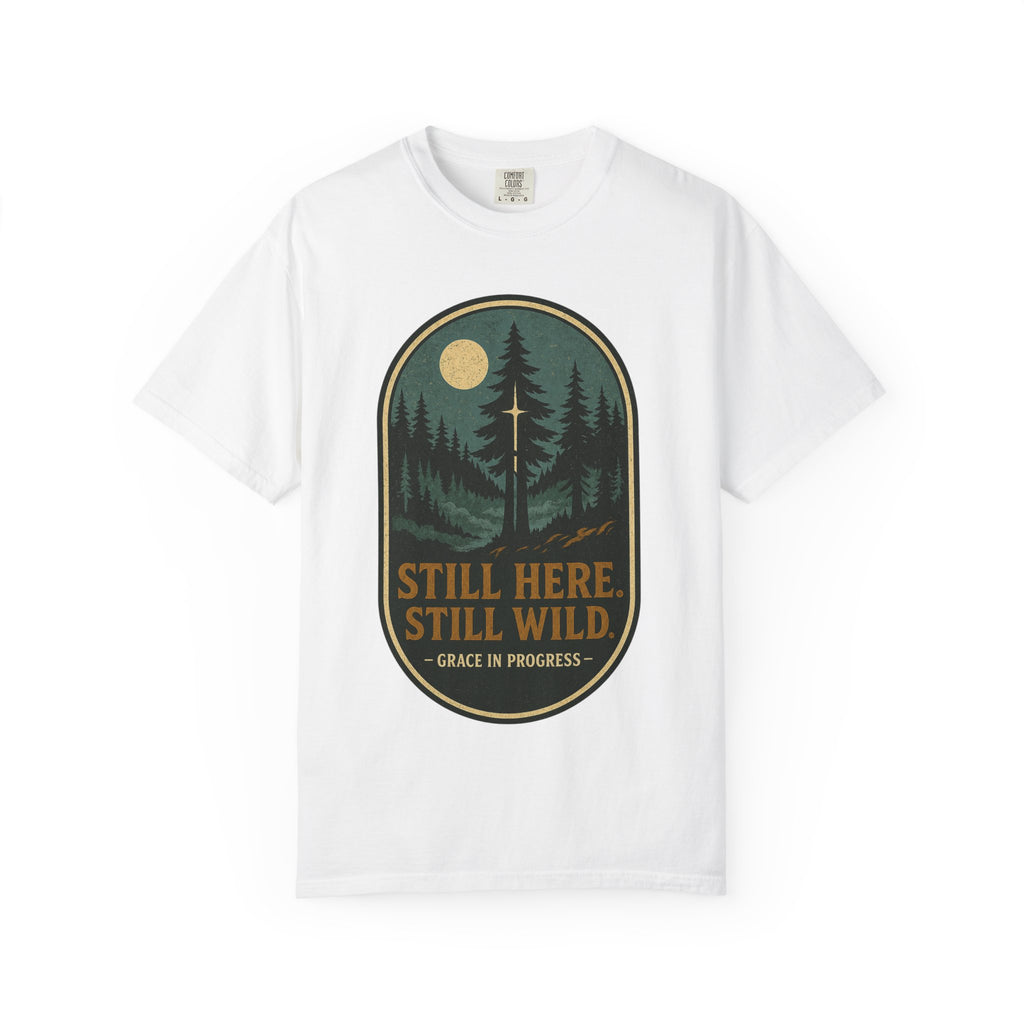 Still Here Still Wild Moonlit Forest Badge T-Shirt | Vintage Outdoor Faith Tee | Night Hike | Grace In Progress | Resilience Gift