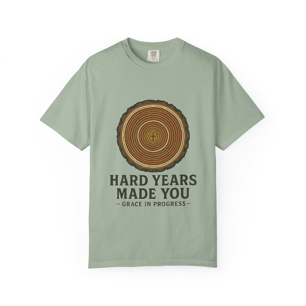 Hard Years Made You Vintage Tree Ring T-Shirt | Faith Resilience Shirt | Grief & Healing Apparel | Screen Print Tee | Grace In Progress