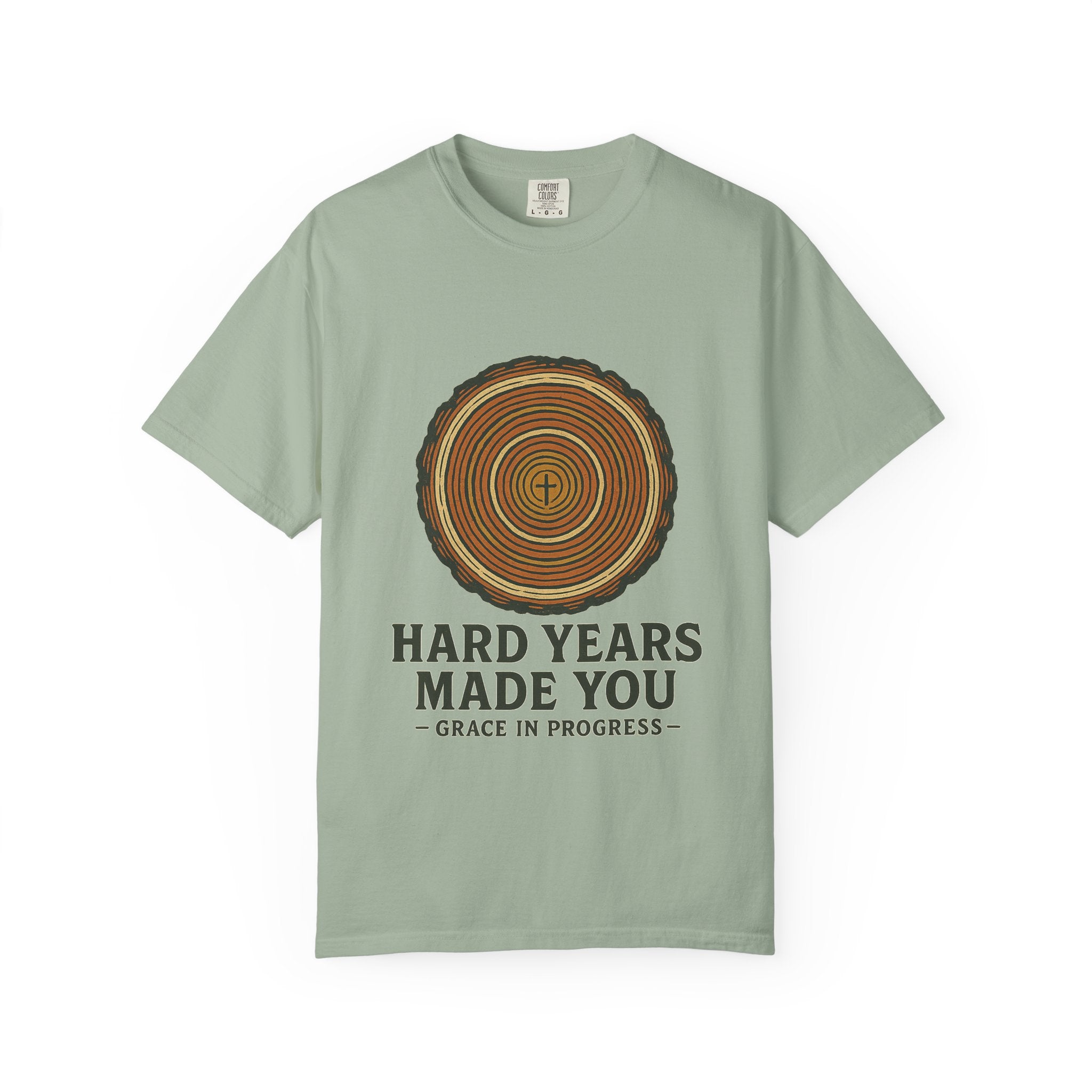 Hard Years Made You Vintage Tree Ring T-Shirt | Faith Resilience Shirt | Grief & Healing Apparel | Screen Print Tee | Grace In Progress