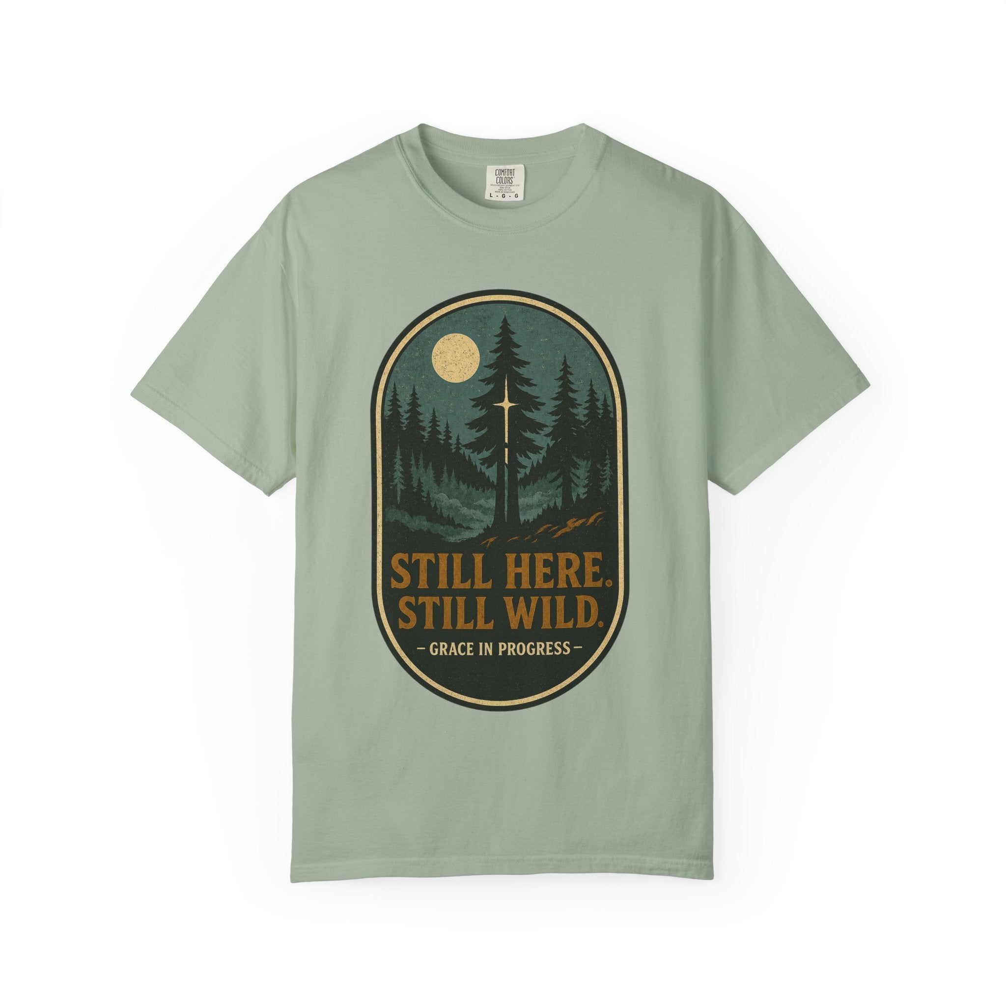 Still Here Still Wild Moonlit Forest Badge T-Shirt | Vintage Outdoor Faith Tee | Night Hike | Grace In Progress | Resilience Gift