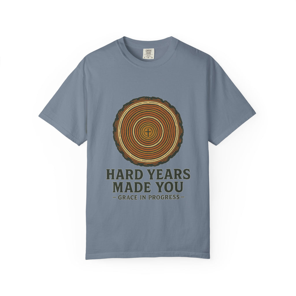 Hard Years Made You Vintage Tree Ring T-Shirt | Faith Resilience Shirt | Grief & Healing Apparel | Screen Print Tee | Grace In Progress