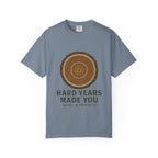 Hard Years Made You Vintage Tree Ring T-Shirt | Faith Resilience Shirt | Grief & Healing Apparel | Screen Print Tee | Grace In Progress