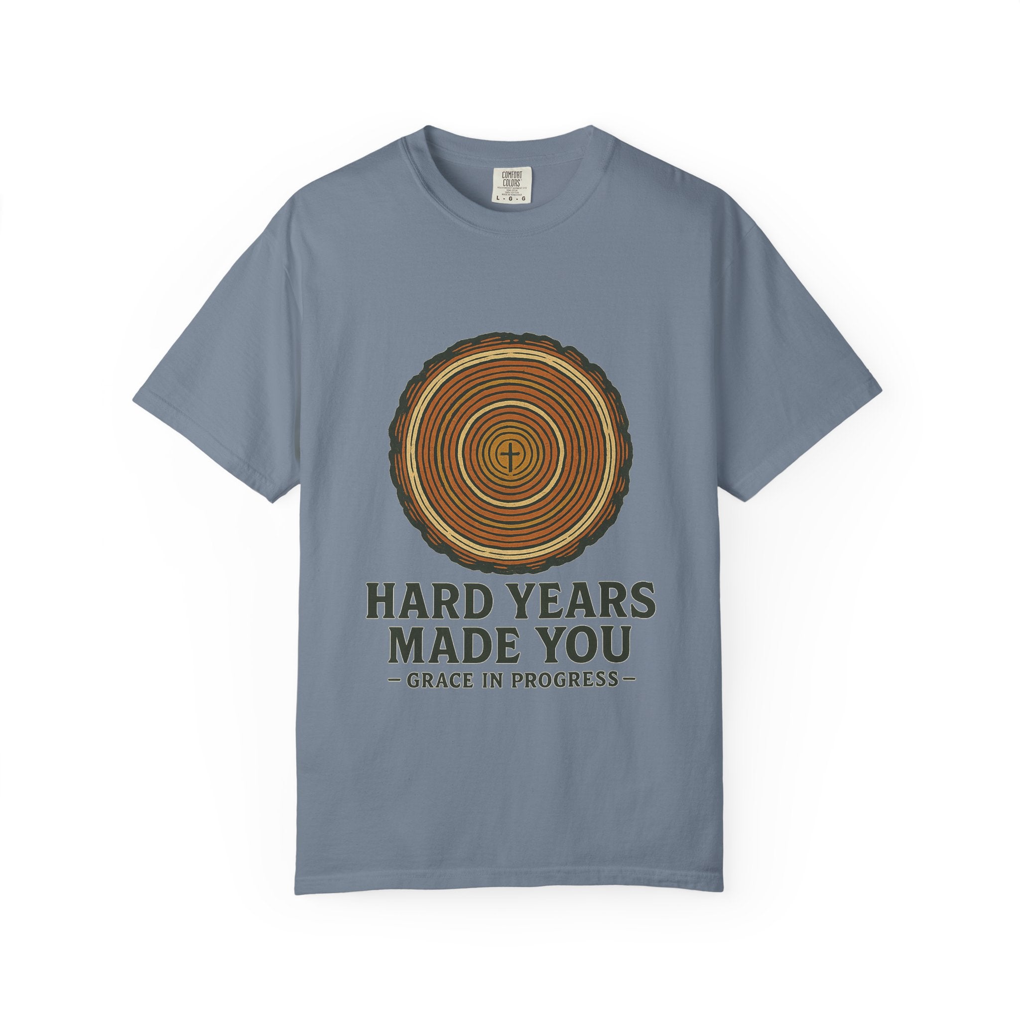Hard Years Made You Vintage Tree Ring T-Shirt | Faith Resilience Shirt | Grief & Healing Apparel | Screen Print Tee | Grace In Progress