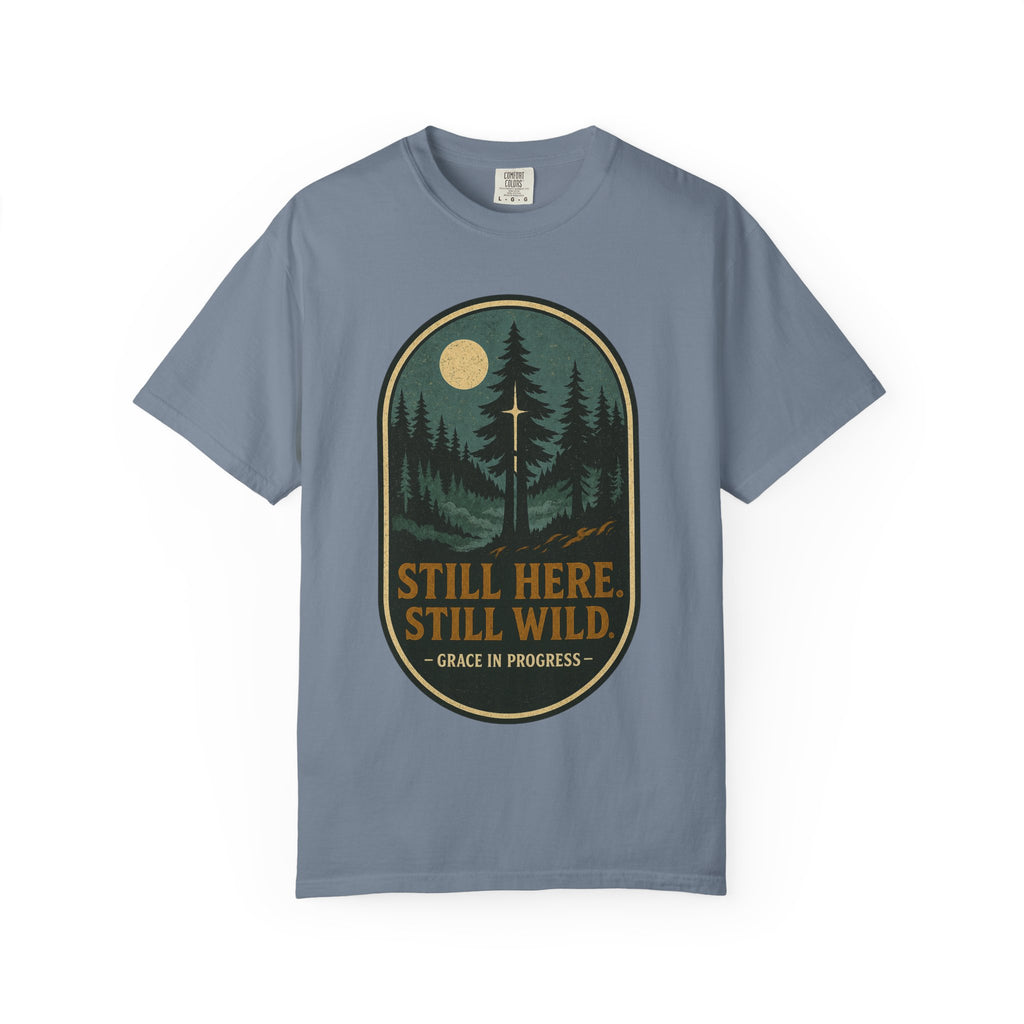 Still Here Still Wild Moonlit Forest Badge T-Shirt | Vintage Outdoor Faith Tee | Night Hike | Grace In Progress | Resilience Gift