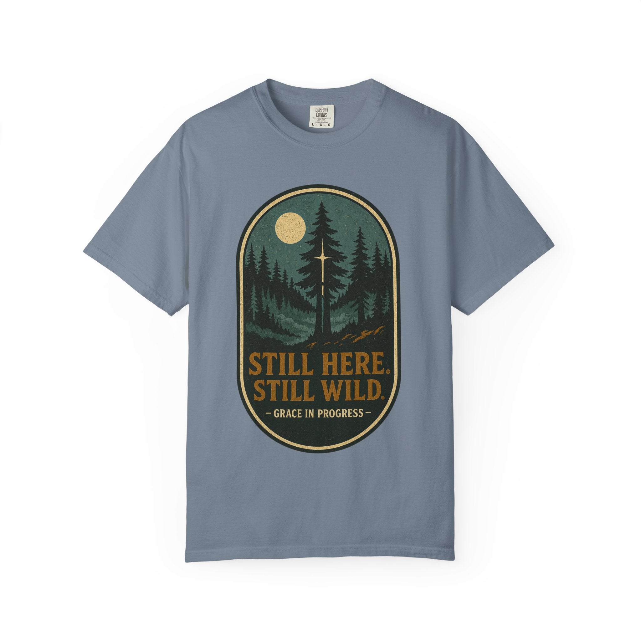 Still Here Still Wild Moonlit Forest Badge T-Shirt | Vintage Outdoor Faith Tee | Night Hike | Grace In Progress | Resilience Gift